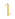1 