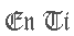 En ti