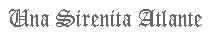 Una sirenita Atlante