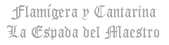 Flamigera y cantarina